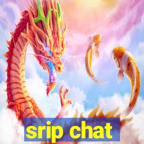 srip chat